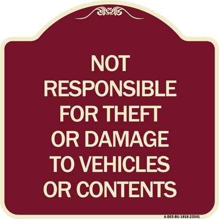 Signmission Not Responsible for Theft or Damage to Vehicles or Contents Heavy-Gauge Alum, 18" H, BU-1818-23541 A-DES-BU-1818-23541